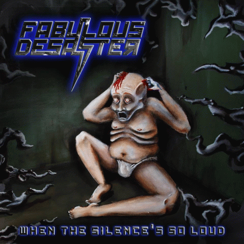 Fabulous Desaster : When the Silence's So Loud